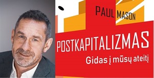 Paul Mason knygos "Postkapitalizmas" pristatymas