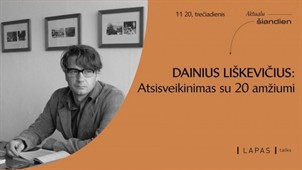 Dainius Liškevičius. Atsisveikinimas su XX a.