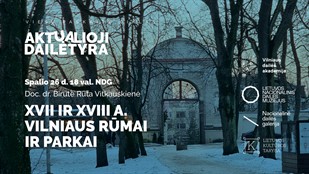 Vieša paskaita: "XVII ir XVIII a. Vilniaus rūmai ir parkai"