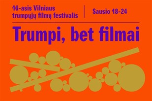 16-asis Vilniaus tarptautinis trumpųjų filmų festivalis